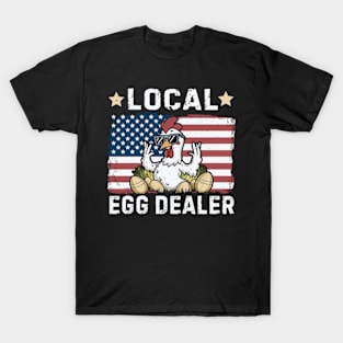 Local Egg Dealer Funny Chicken Egg Farmer T-Shirt